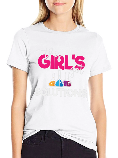 This Girls Got Solutions Science T-Shirt