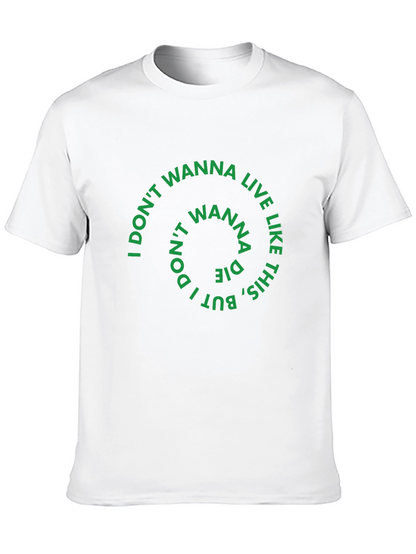 I Dont Wanna Live Like This Graphic Tee