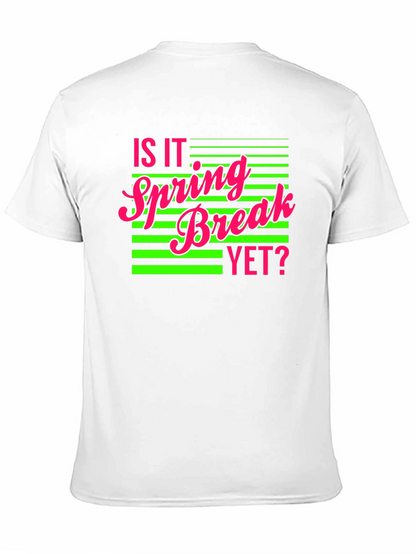 Is It Spring Break Yet? Graphic Tee