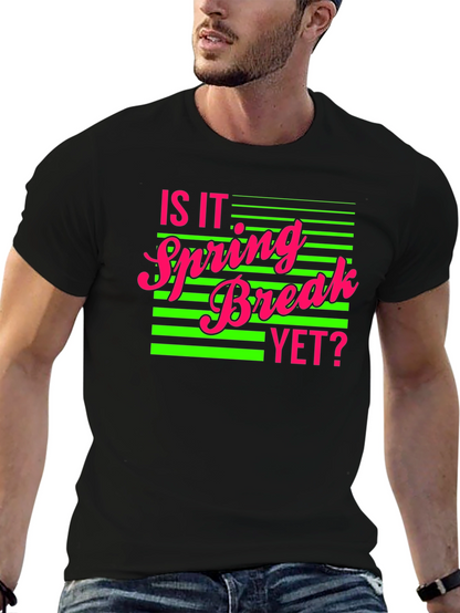 Is It Spring Break Yet? Graphic Tee