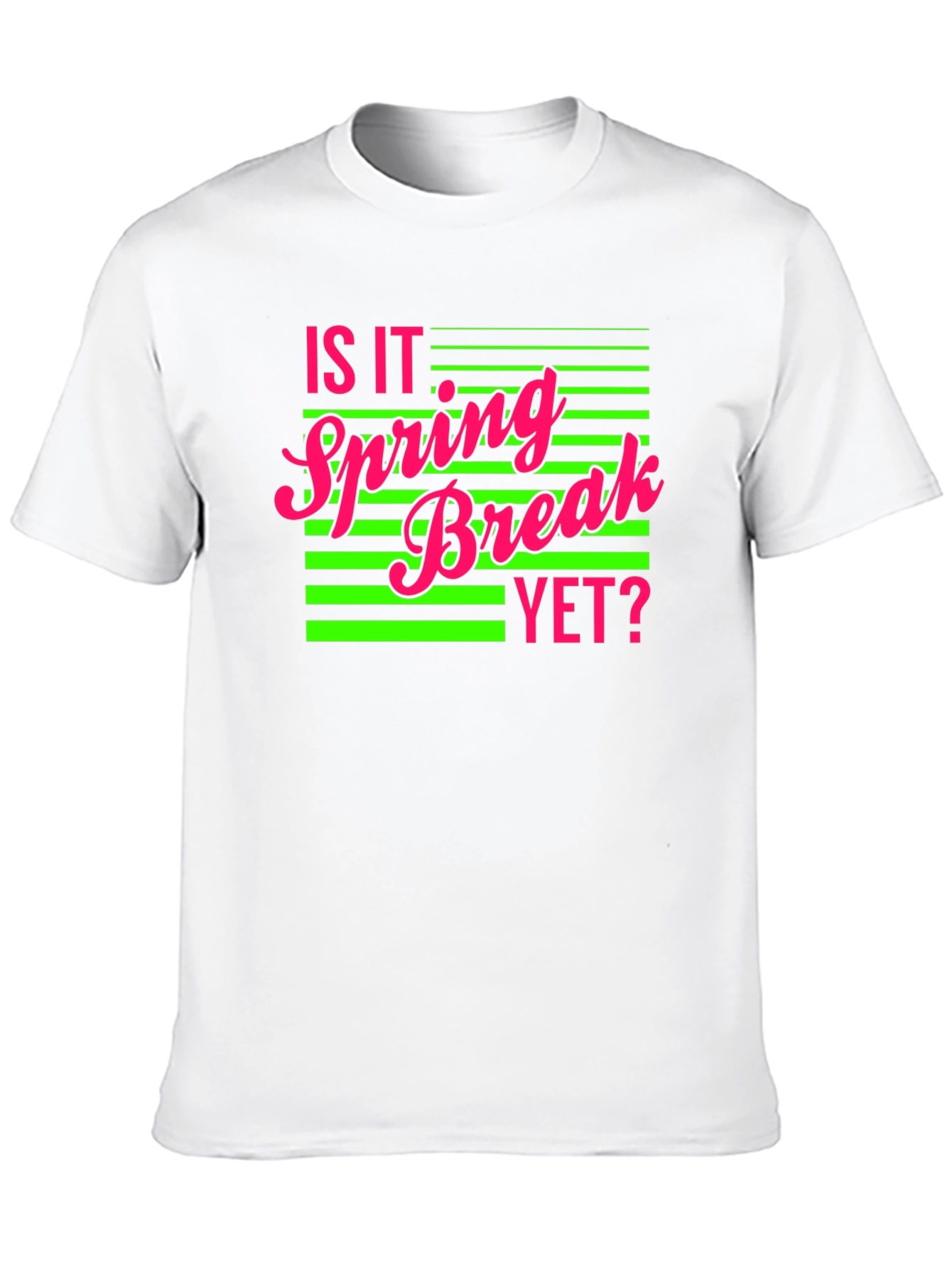 Is It Spring Break Yet? Graphic Tee