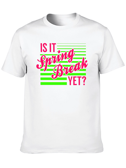 Is It Spring Break Yet? Graphic Tee