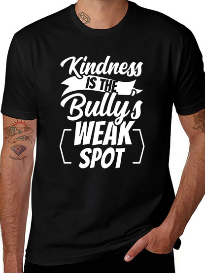 Kindness is the Bullys Weak Spot Black T-Shirt