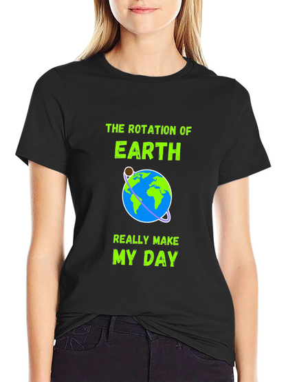 Earth Rotation Graphic Tee - Makes My Day