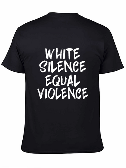 White Silence Equals Violence Graphic Tee