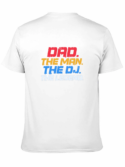 Dad The Man The DJ The Legend Black T-Shirt