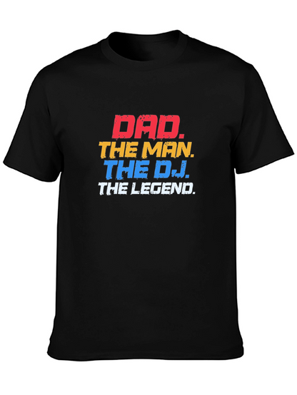 Dad The Man The DJ The Legend Black T-Shirt