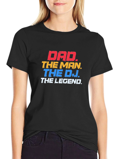 Dad The Man The DJ The Legend Black T-Shirt