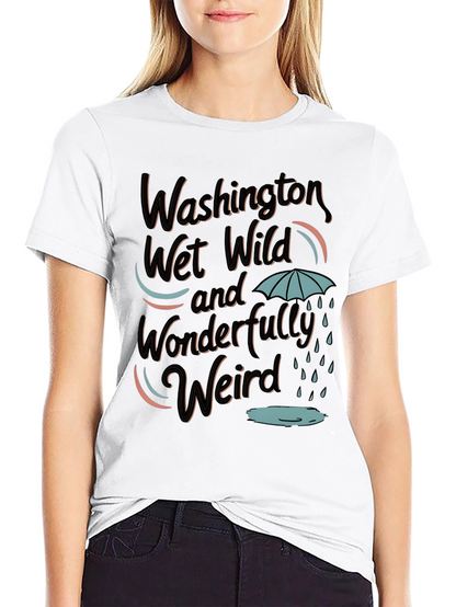 Washington Wet Wild Weird T-Shirt