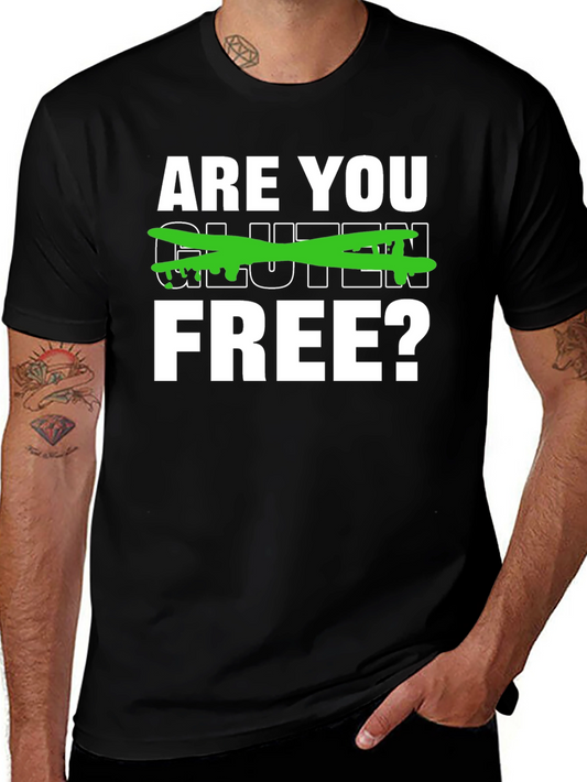 Are You Gluten Free? Graphic Tee