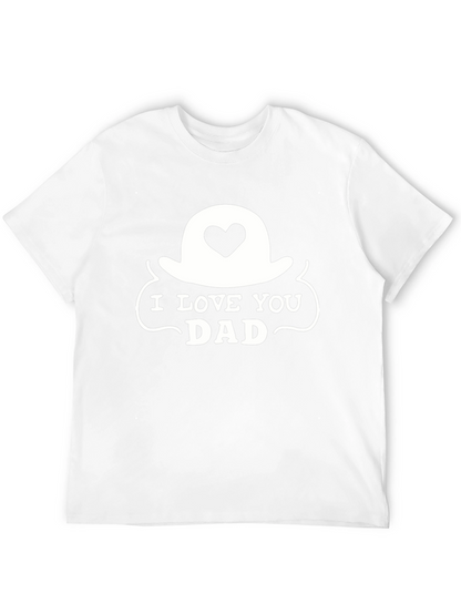 I Love You Dad T-Shirt