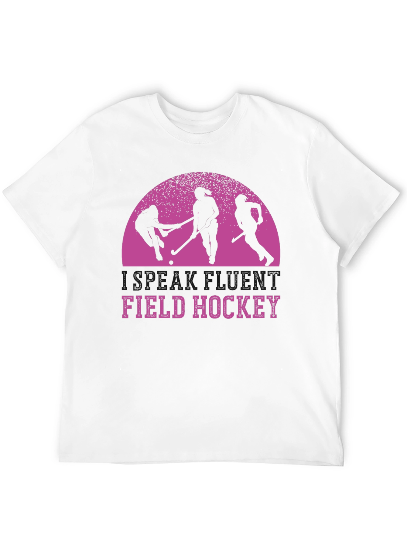 Field Hockey T-Shirt - Speak Fluent Hockey