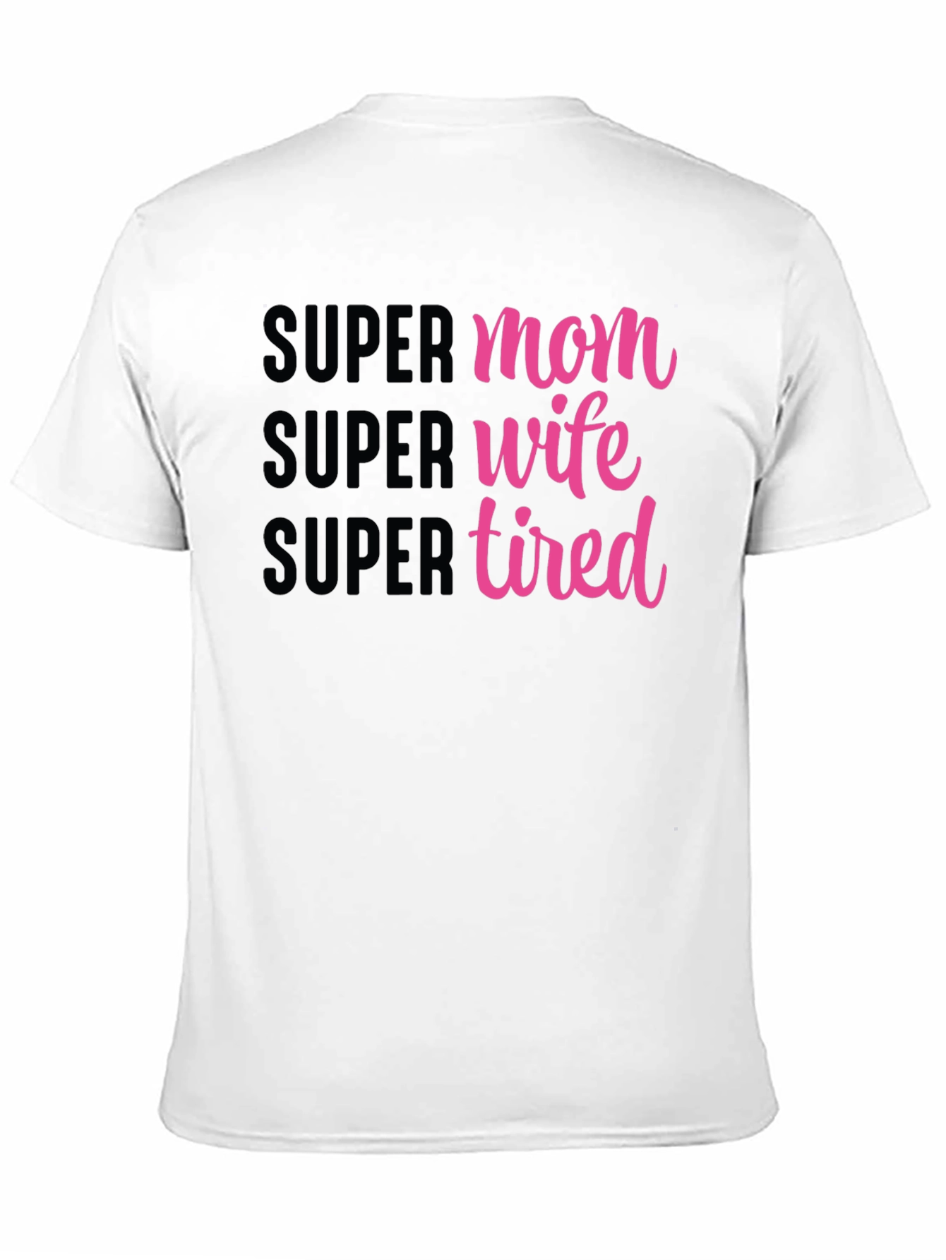 Super Mom Wife Tired Graphic Tee - Black