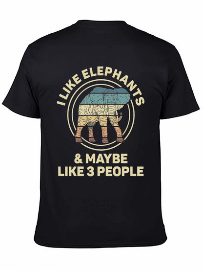 I Like Elephants & Maybe Like 3 People T-Shirt