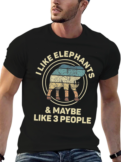 I Like Elephants & Maybe Like 3 People T-Shirt