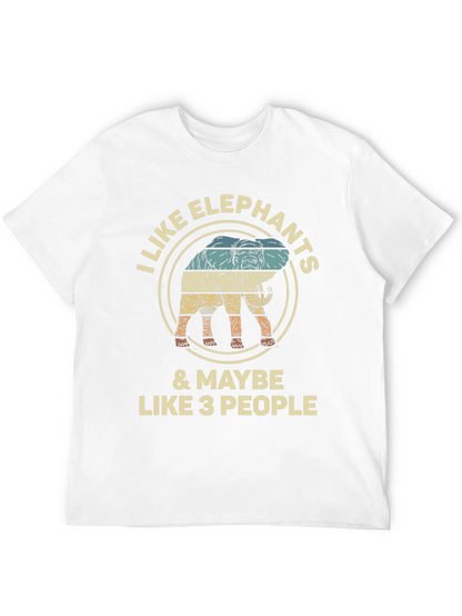 I Like Elephants & Maybe Like 3 People T-Shirt