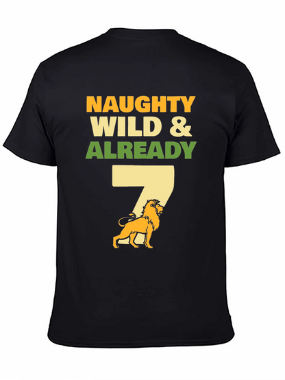 Naughty Wild & Already 7 T-Shirt