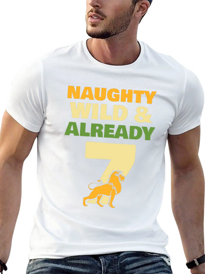 Naughty Wild & Already 7 T-Shirt