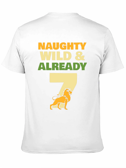 Naughty Wild & Already 7 T-Shirt