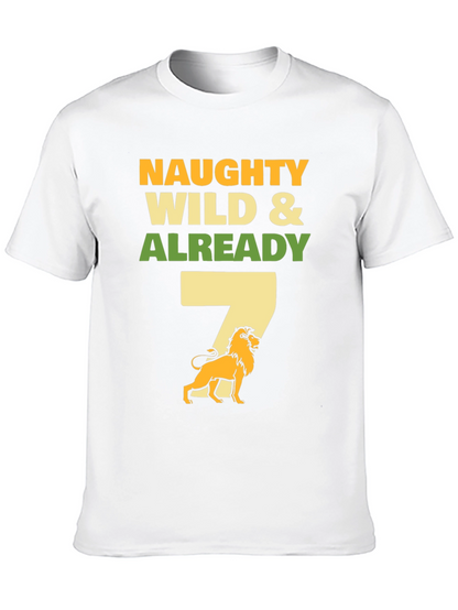 Naughty Wild & Already 7 T-Shirt