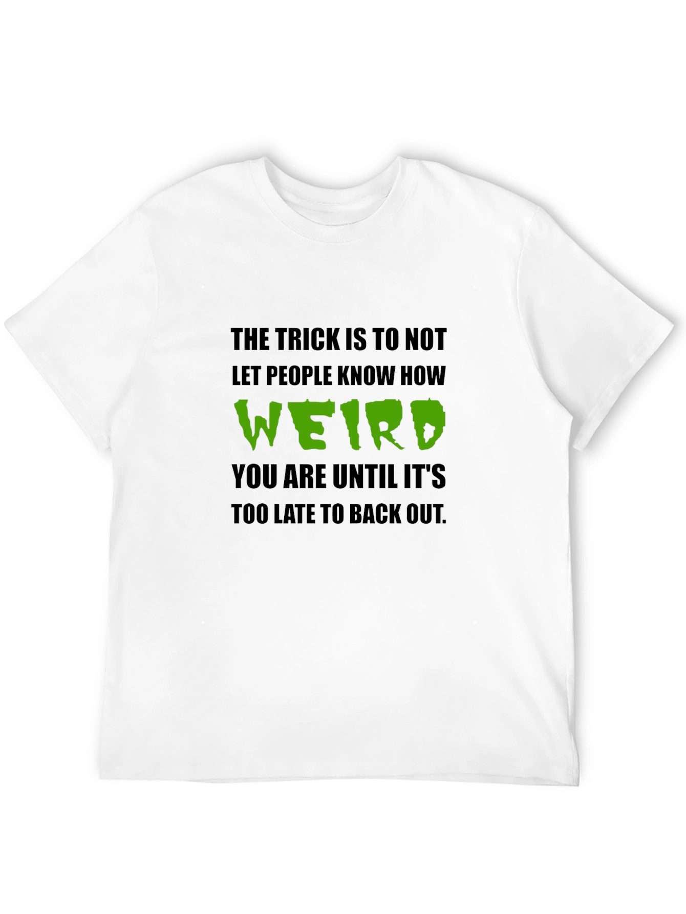 Weird T-Shirt: Funny Graphic Tee for Introverts