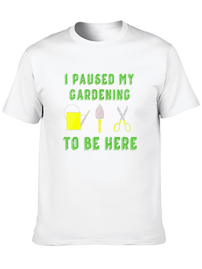 Gardening Pause T-Shirt