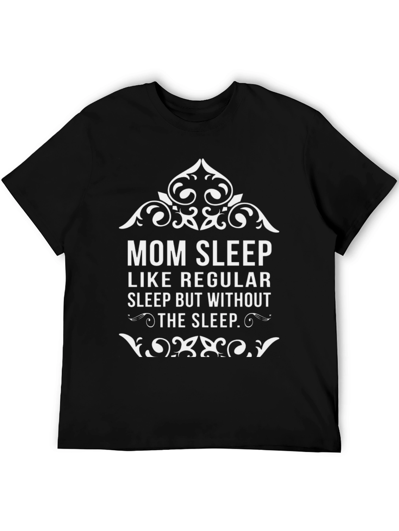 Mom Sleep Graphic Tee - Funny Womens T-Shirt