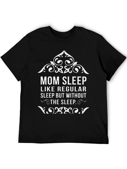 Mom Sleep Graphic Tee - Funny Womens T-Shirt