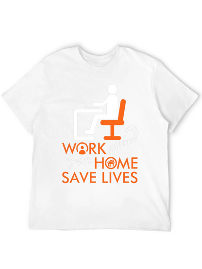 Work From Home Save Lives Graphic T-Shirt