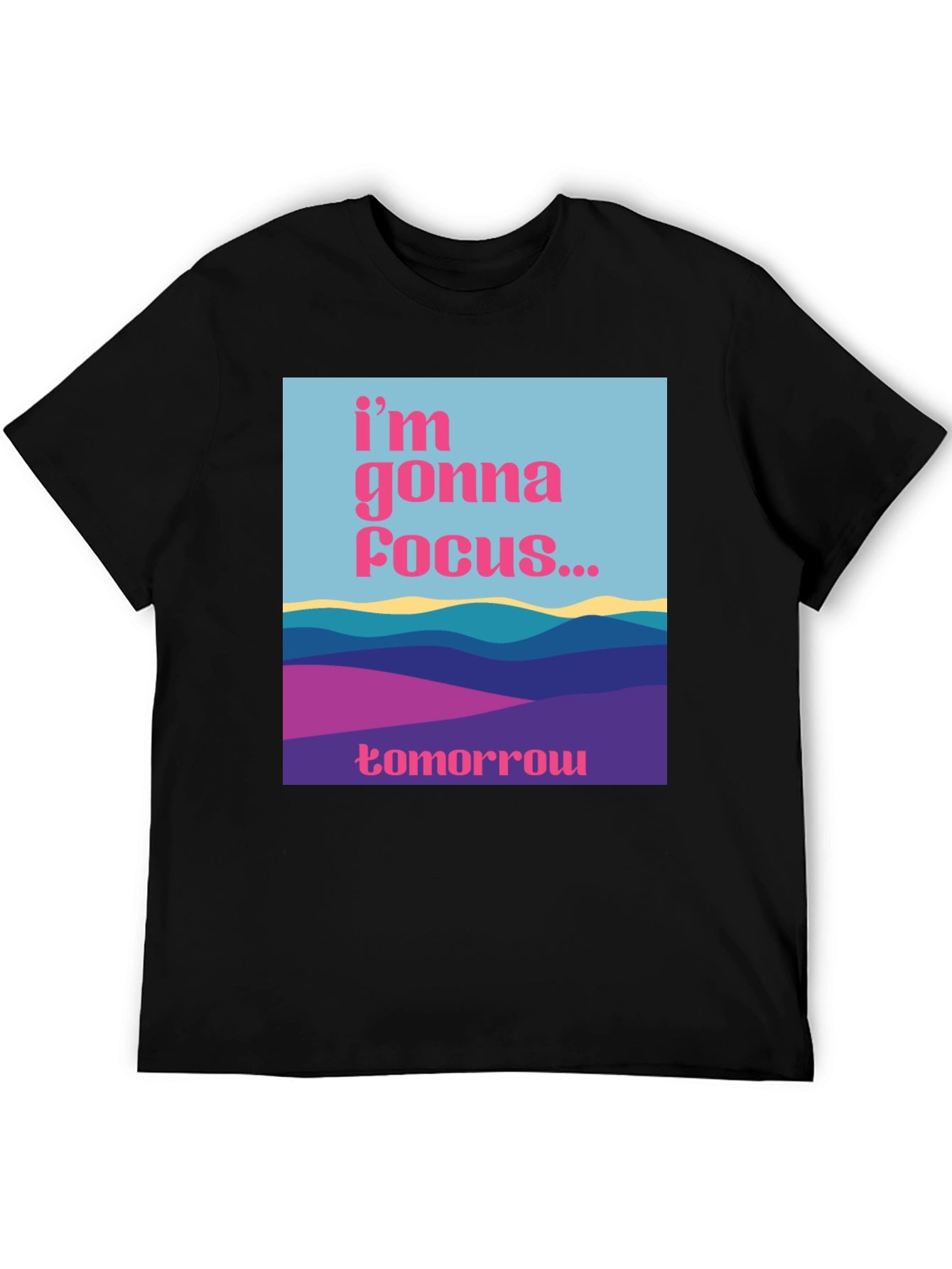 Focus Tomorrow T-Shirt - Unique Graphic Tee