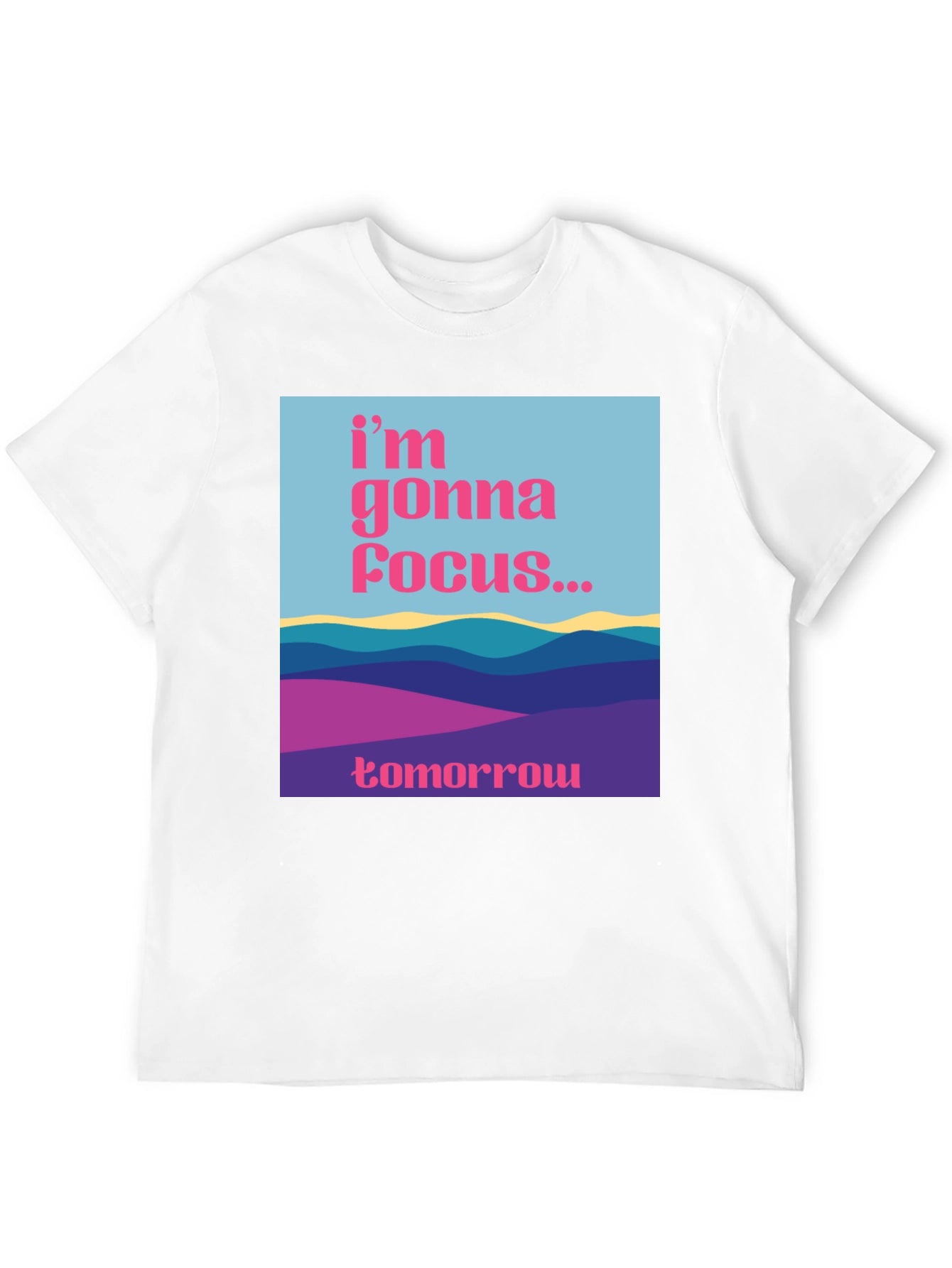 Focus Tomorrow T-Shirt - Unique Graphic Tee