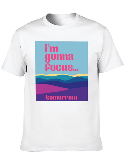 Focus Tomorrow T-Shirt - Unique Graphic Tee