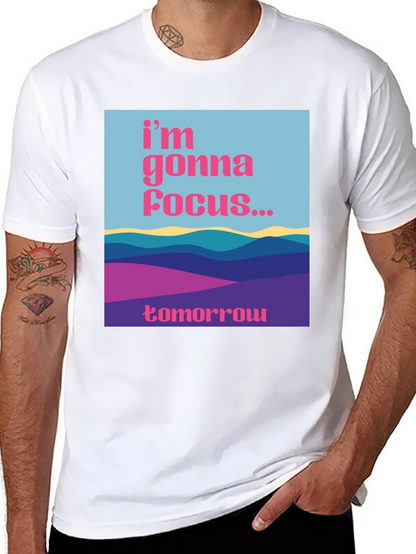 Focus Tomorrow T-Shirt - Unique Graphic Tee