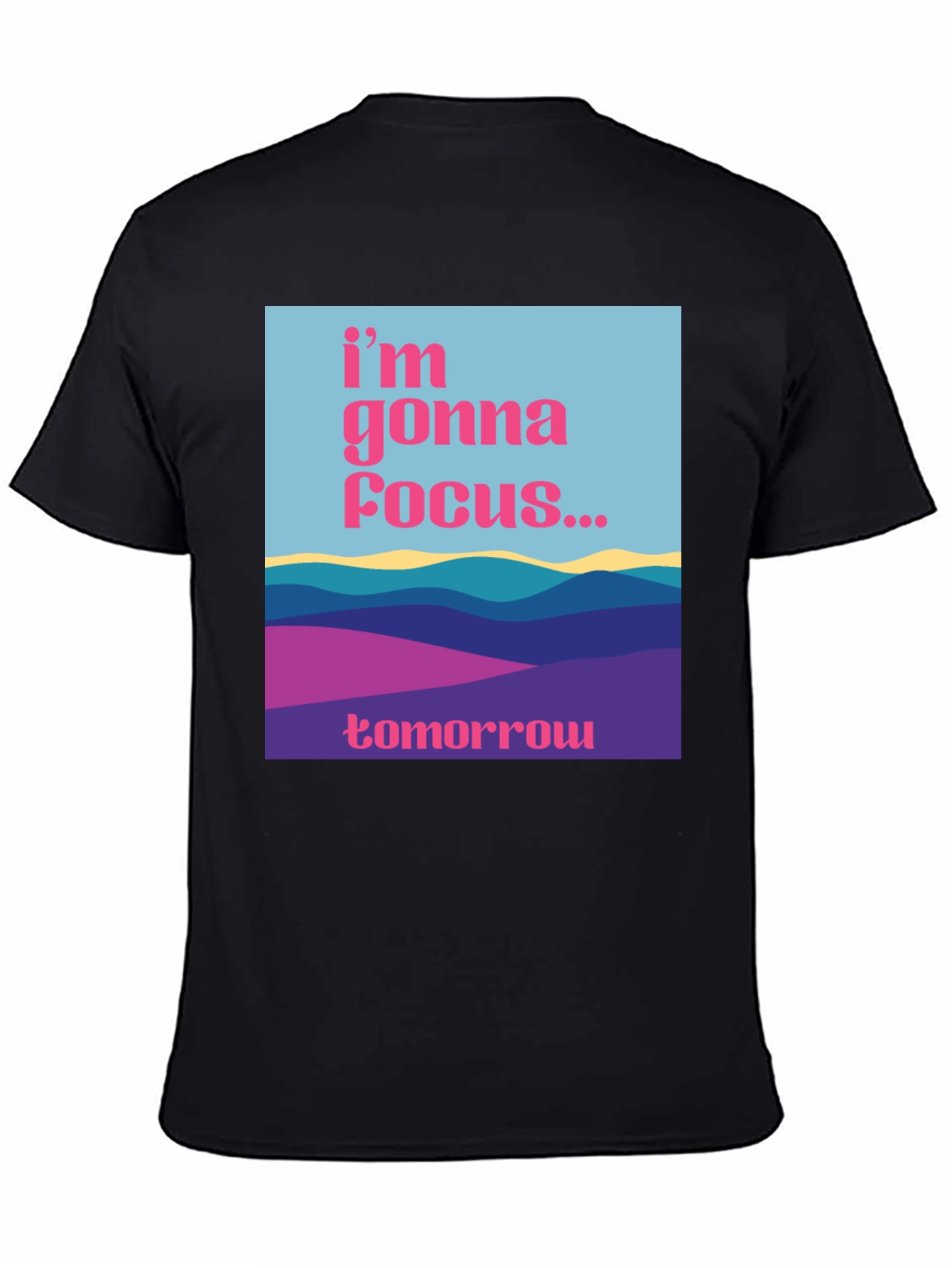 Focus Tomorrow T-Shirt - Unique Graphic Tee