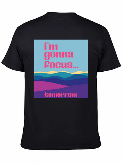 Focus Tomorrow T-Shirt - Unique Graphic Tee