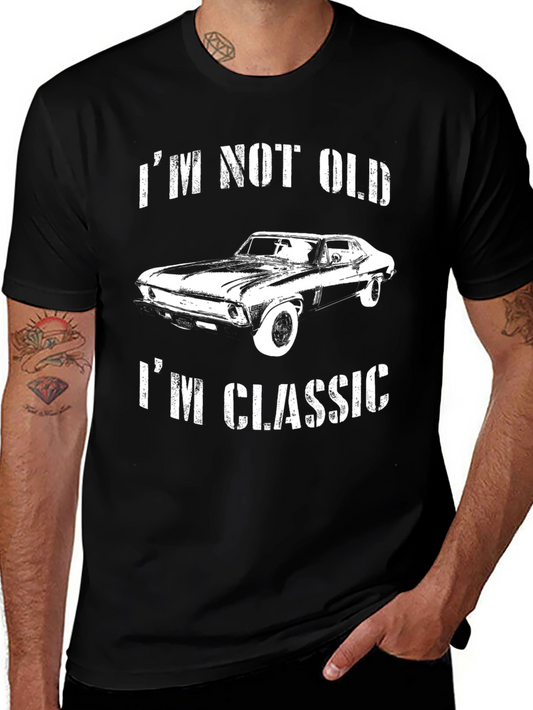 Classic Car T-Shirt - Im Not Old Im Classic