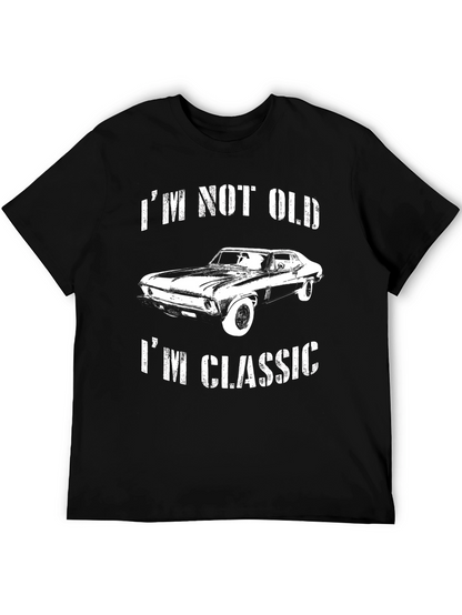 Classic Car T-Shirt - Im Not Old Im Classic