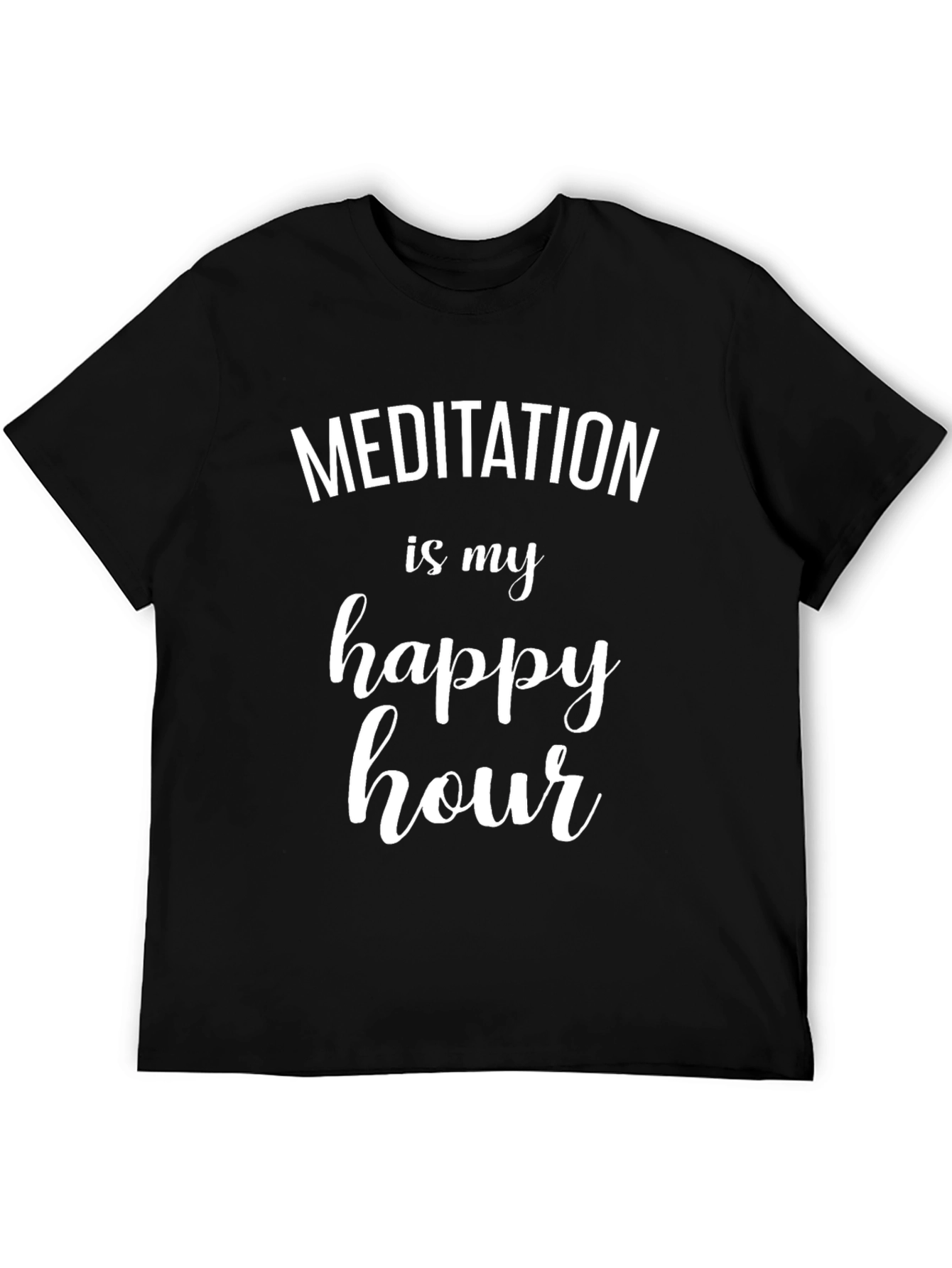 Meditation is My Happy Hour Black T-Shirt