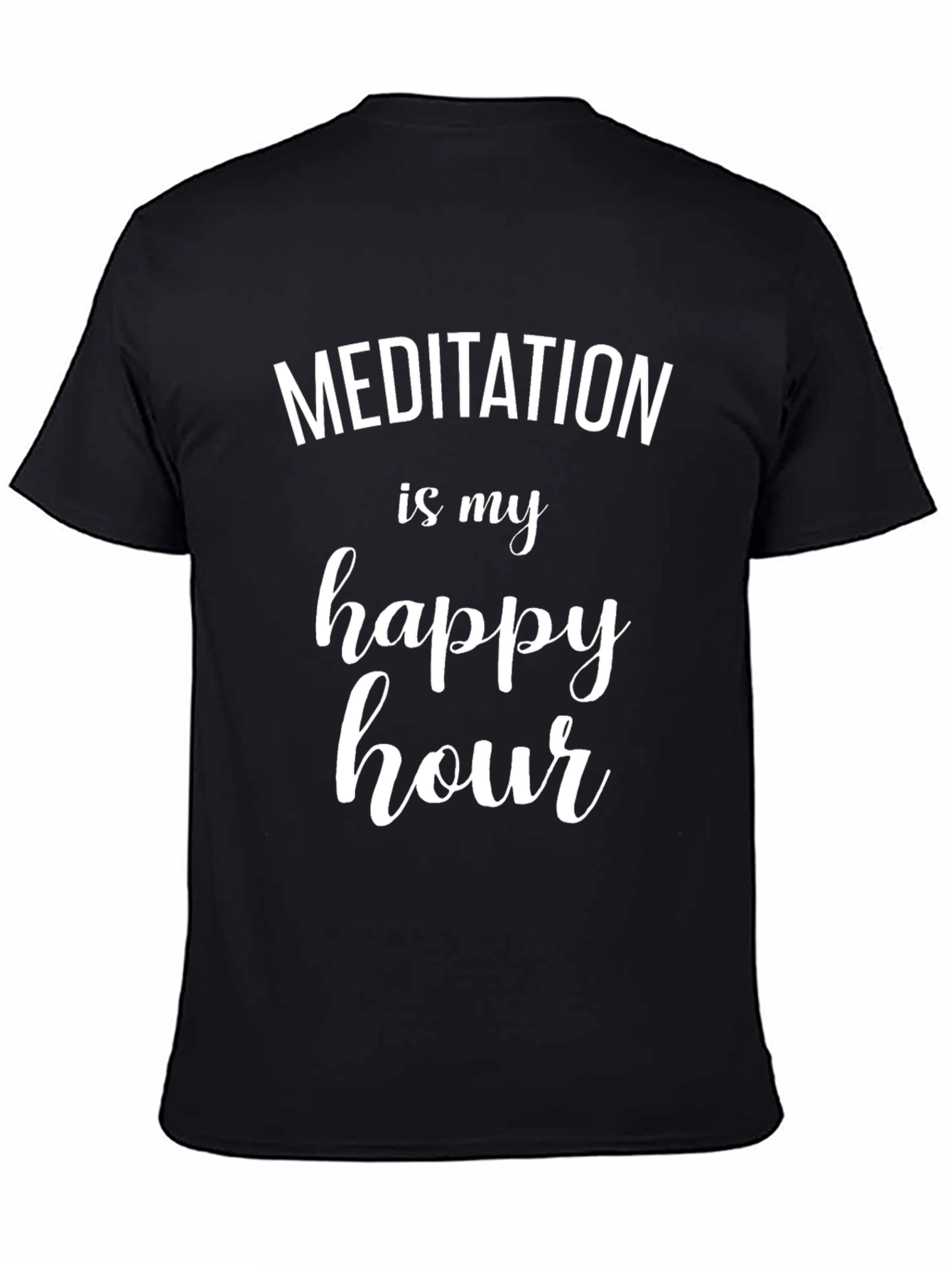 Meditation is My Happy Hour Black T-Shirt