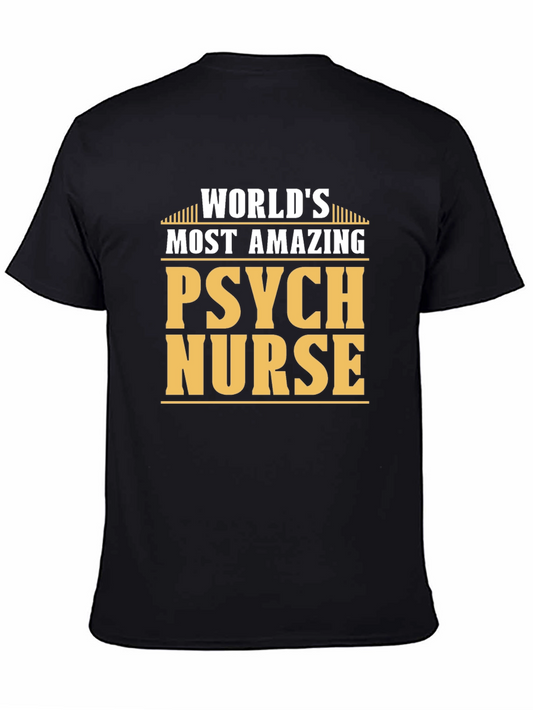 Worlds Most Amazing Psych Nurse T-Shirt