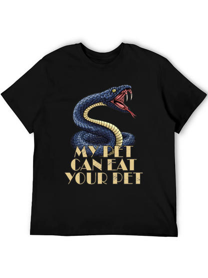My Pet Snake Can Eat Your Pet T-Shirt