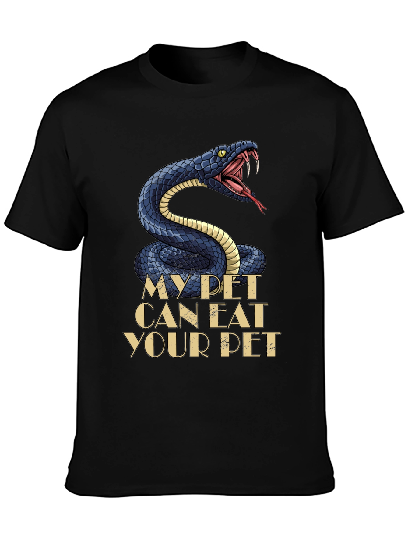 My Pet Snake Can Eat Your Pet T-Shirt