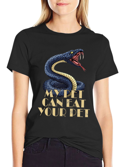 My Pet Snake Can Eat Your Pet T-Shirt