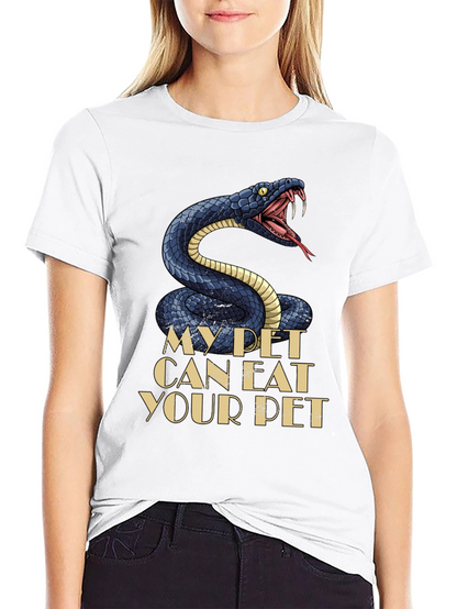 My Pet Snake Can Eat Your Pet T-Shirt