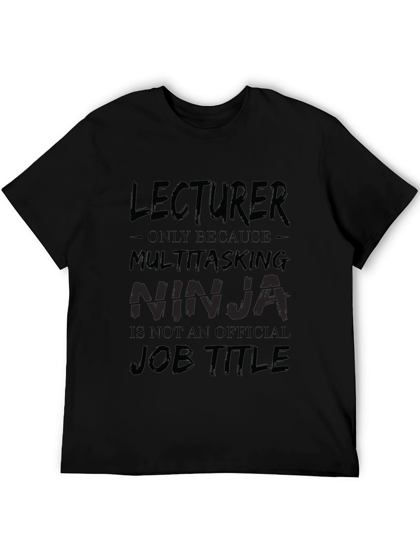 Lecturer Multitasking Ninja Black T-Shirt