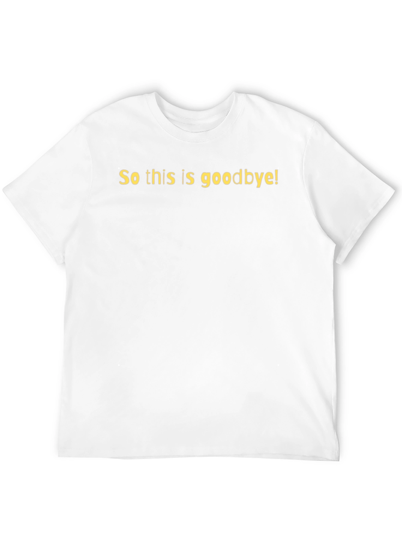 Goodbye Statement Black T-Shirt