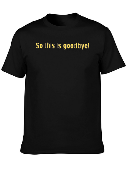 Goodbye Statement Black T-Shirt