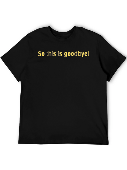 Goodbye Statement Black T-Shirt