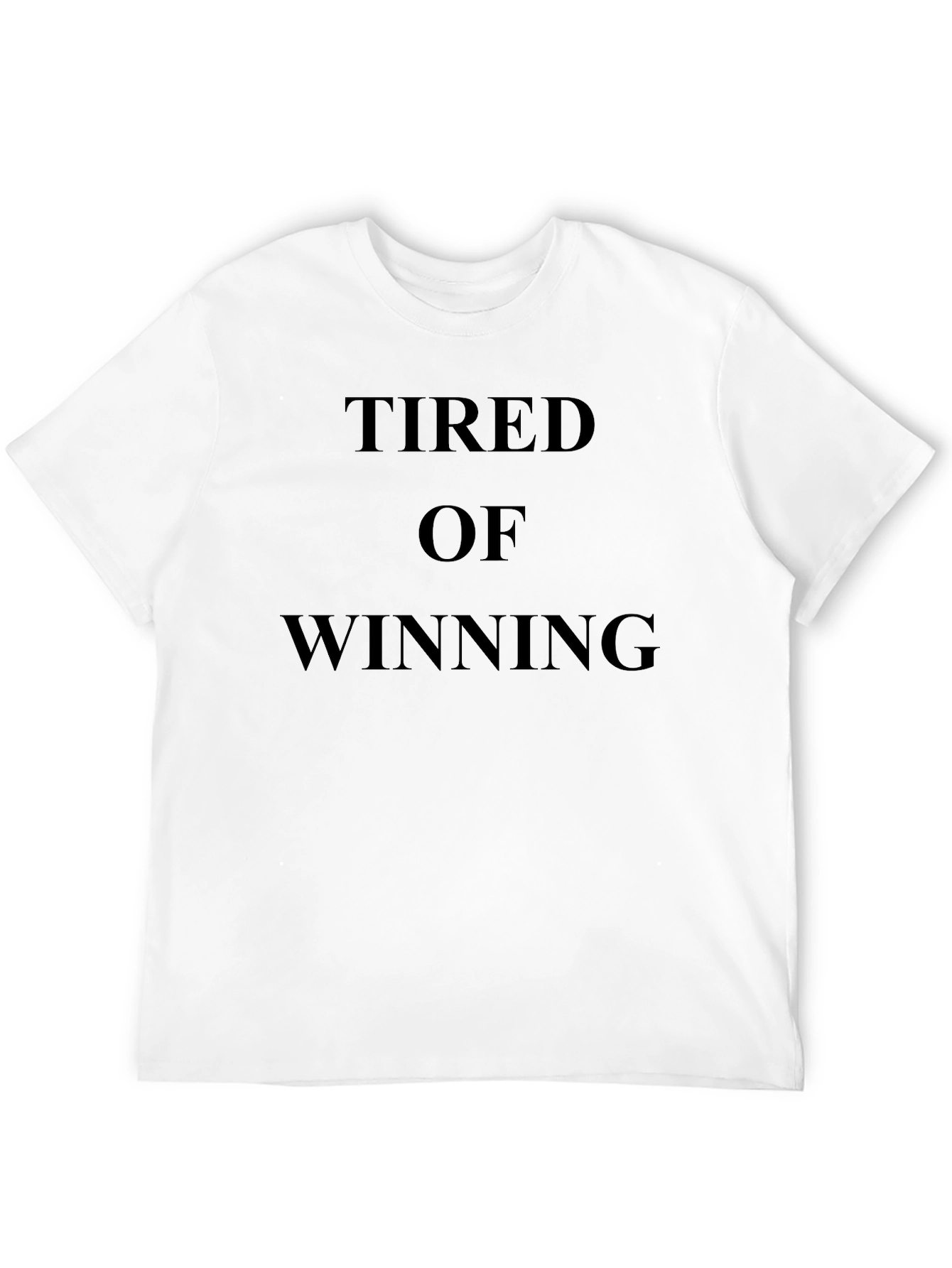 Tired of Winning Black T-Shirt