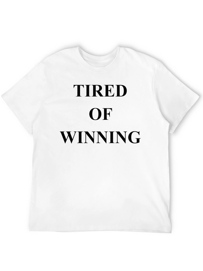 Tired of Winning Black T-Shirt